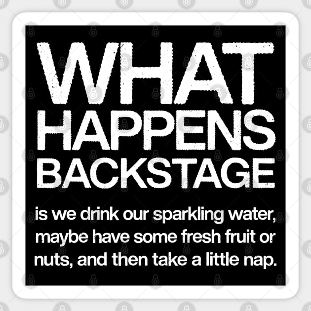 What Happens Backstage - Musician Humor Design Sticker by DankFutura